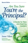 Image for Are You Sure You&#39;re the Principal?: A Guide for New and Aspiring Leaders
