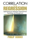 Image for Correlation and Regression: Applications for Industrial Organizational Psychology and Management