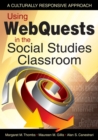 Image for Using WebQuests in the Social Studies Classroom: A Culturally Responsive Approach