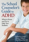Image for The School Counselor&#39;s Guide to ADHD: What to Know and Do to Help Your Students