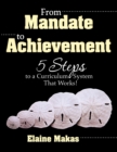 Image for From mandate to achievement: 5 steps to a curriculum system that works!