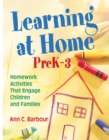 Image for Learning at Home, PreK-3: Homework Activities That Engage Children and Families