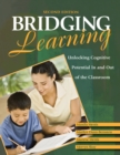 Image for Bridging learning: unlocking cognitive potential in and out of the classroom