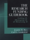 Image for The Research Funding Guidebook: Getting It, Managing It &amp; Renewing It