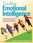 Image for Teaching Emotional Intelligence: Strategies and Activities for Helping Students Make Effective Choices
