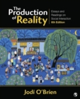 Image for The Production of Reality : Essays and Readings on Social Interaction