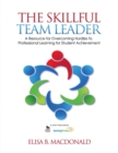 Image for The skillfull team leader  : navigating challenges in professional learning