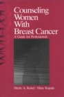 Image for Counseling Women with Breast Cancer: A Guide for Professionals