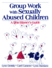 Image for Group Work with Sexually Abused Children: A Practitioner&#39;s Guide