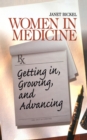 Image for Women in Medicine: Getting In, Growing, and Advancing : 4
