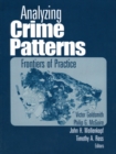 Image for Analyzing crime patterns: frontiers of practice