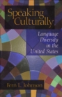 Image for Speaking culturally: language diversity in the United States