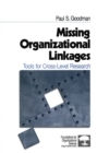 Image for Missing Organizational Linkages: Tools for Cross-Level Research
