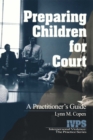 Image for Preparing children for court: a practitioner&#39;s guide