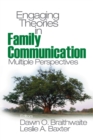 Image for Engaging Theories in Family Communication: Multiple Perspectives
