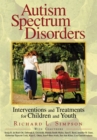 Image for Autism spectrum disorders: Interventions and treatments for children and youth