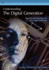 Image for Understanding the Digital Generation: Teaching and Learning in the New Digital Landscape