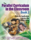 Image for The Parallel Curriculum in the Classroom, Book 2: Units for Application Across the Content Areas, K-12