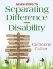 Image for Seven Steps to Separating Difference From Disability