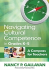Image for Navigating Cultural Competence in Grades K-5: A Compass for Teachers