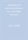 Image for Designing and Conducting Gender, Sex, and Health Research