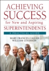 Image for Achieving Success for New and Aspiring Superintendents: A Practical Guide
