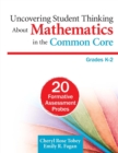 Image for Uncovering student thinking in mathematics, K-5  : the Common Core connection