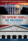 Image for The Supreme Court and the presidency: struggles for supremacy