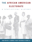 Image for The African American electorate: a statistical history