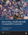 Image for Becoming a multiculturally competent counselor