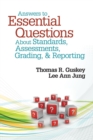 Image for Answers to Essential Questions About Standards, Assessments, Grading, and Reporting