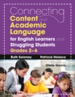 Image for Connecting content and academic language for English learners and struggling students, grades 2-6