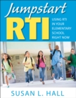 Image for Jumpstart RTI: using RTI in your elementary school right now