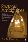 Image for Strategic ambiguities: essays on communication, organization, and identity