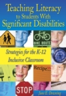 Image for Teaching literacy to students with significant disabilities: strategies for the K-12 inclusive classroom