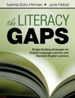 Image for The literacy gaps: bridge-building strategies for English language learners and standard English learners