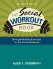 Image for The social workout book: strength-building exercises for the pre-professional