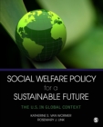Image for Social welfare policy for a sustainable future  : the US in global context