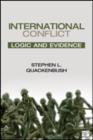 Image for International Conflict : Logic and Evidence