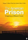Image for The American prison  : imagining a different future