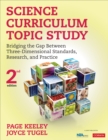 Image for Science curriculum topic study  : bridging the gap between three-dimensional standards, research, and practice