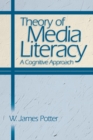 Image for Theory of media literacy: a cognitive approach