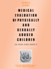 Image for Medical evaluation of physically and sexually abused children