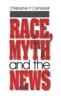 Image for Race, myth and the news