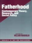 Image for Fatherhood: contemporary theory, research, and social policy