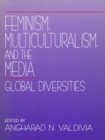 Image for Feminism, multiculturalism, and the media: global diversities.