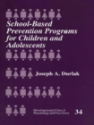 Image for School-based prevention programs for children and adolescents : v. 34