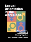Image for Sexual orientation in the workplace: gay men, lesbians, bisexuals, and heterosexuals working together