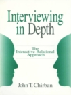 Image for Interviewing in depth: the interactive-relational approach