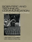 Image for Scientific and technical communication: theory, practice, and policy
